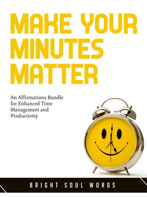 cover image of Make Your Minutes Matter